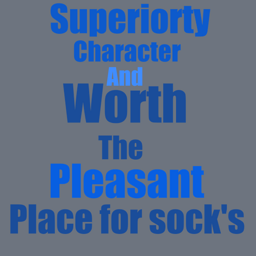 Superiority character and worth 